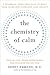 The Chemistry of Calm by Henry Emmons