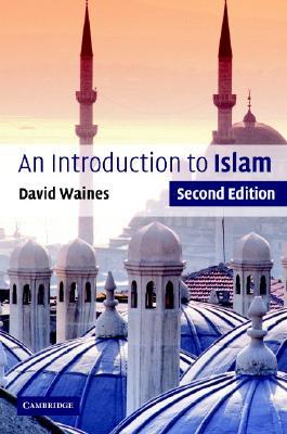 An Introduction to Islam, 2nd Edition (Paperback)