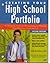 Creating Your High School Portfolio: An Interactive Guide for Documenting and Planning Your Education Career and Life