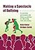 Making a Spectacle of Bullying: An Assembly Performance with Follow-up Activities for Citizenship, PSHE and Literacy (Lucky Duck Books)