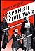 The Spanish Civil War: Revolution and Counterrevolution