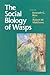 The Social Biology of Wasps