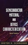 Semiconductor Material and Device Characterization (IEEE Press) Semiconductor Material and Device Characterization (IEEE Press)