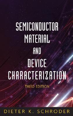 Semiconductor Material and Device Characterization (IEEE Press)