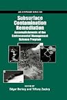 Subsurface Contamination Remediation: Accomplishments Of The Environmental Management Science Program (Acs Symposium Series)