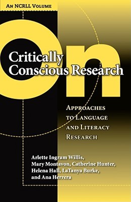 On Critically Conscious Research: Approaches to Language and Literacy Research (Paperback)