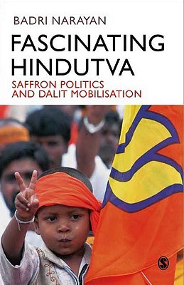 Fascinating Hindutva: Saffron Politics and Dalit Mobilisation (Paperback)