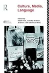 Culture, Media, Language: Working Papers in Cultural Studies, 1972-79 (Cultural Studies Birmingham)