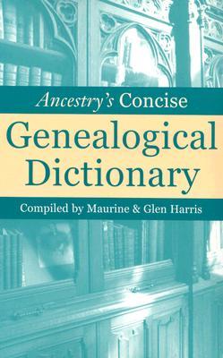 Ancestry's Concise Genealogical Dictionary (Paperback)