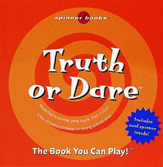 Truth or Dare [With Spinner] (Paperback)