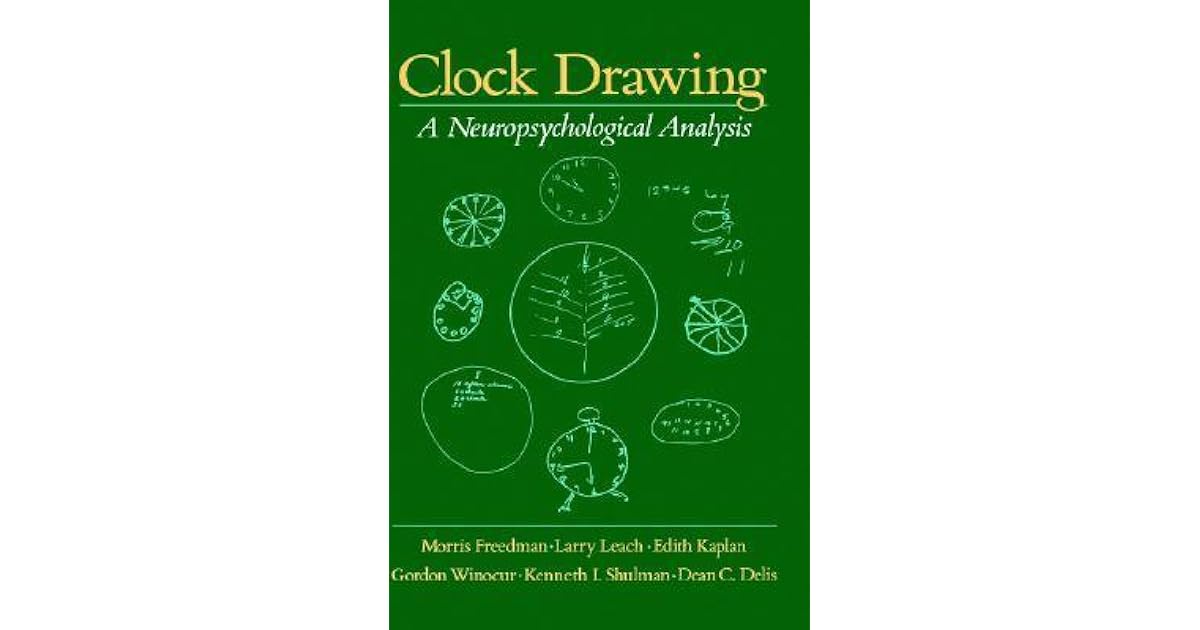 Clock Drawing A Neuropsychological Analysis by Morris Freedman