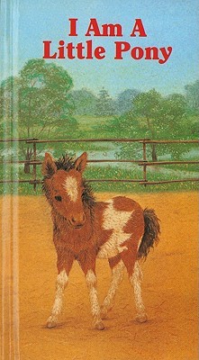 I Am a Little Pony (Little Furry Friends)