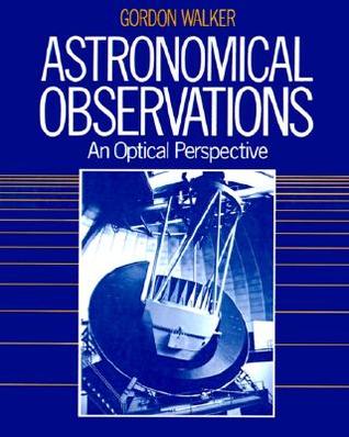 Astronomical Observations: An Optical Perspective (Paperback)