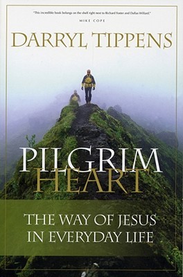 Pilgrim Heart: The Way of Jesus in Everyday Life (Paperback)
