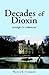 Decades of Dioxin