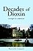 Decades of Dioxin
