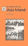 An Adventure to Juju Island