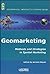 Geomarketing: Methods and Strategies in Spatial Marketing