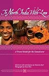 To North India With Love: A Travel Guide for the Connoisseur (To Asia With Love) To North India With Love: A Travel Guide for the Connoisseur (To Asia With Love)