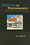Utopia in Performance: Finding Hope at the Theater