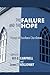 The Failure and the Hope: Essays of Southern Churchmen