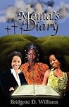 Mama's Diary by Bridgette D. Williams