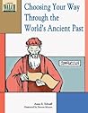 Choosing Your Way Through the World's Ancient Past