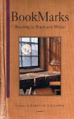 Bookmarks: Reading in Black and White A Memoir (Hardcover)