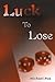 Luck To Lose by Michael Fox