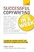 Successful Copywriting In a Week A Teach Yourself Guide (Teach Yourself: General Reference)