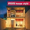 Mini House Style