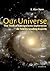 Our Universe: The Thrill of Extragalactic Exploration