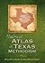 Historical Atlas of Texas Methodism