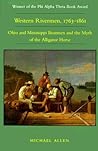 Western Rivermen, 1763–1861 by Michael      Allen