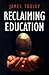 Reclaiming Education (Continuum Collection)