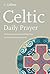 Celtic Daily Prayer