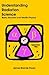 Understanding Radiation Science: Basic Nuclear and Health Physics