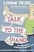 Talk to the Hand: The Utter Bloody Rudeness of Everyday Life (or Six Good Reasons to Stay Home and Bolt the Door)