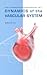Dynamics of the Vascular System (Series on Bioengineering & Biomedical Engineering - Vol. 1)