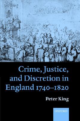 Crime, Justice and Discretion in England 1740-1820 (Paperback)