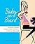 Baby on Board: Becoming a Mother Without Losing Yourself -- A Guide for Moms-to-Be