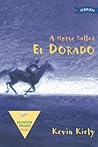 A Horse Called El Dorado by Kevin Kiely