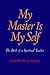 My Master Is My Self: The Birth of a Spiritual Teacher