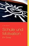 Schule und Motivation by Alain Weins