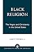 Black Religion: The Negro and Christianity in the United States