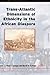 Trans-Atlantic Dimensions of Ethnicity in the African Diaspora (Black Atlantic)