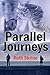 Parallel Journeys