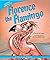 Florence the Flamingo: A Ta...