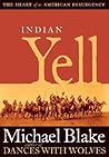 Indian Yell: The Heart of an American Insurgency