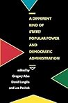 A Different Kind of State?: Popular Power and Democratic Administration